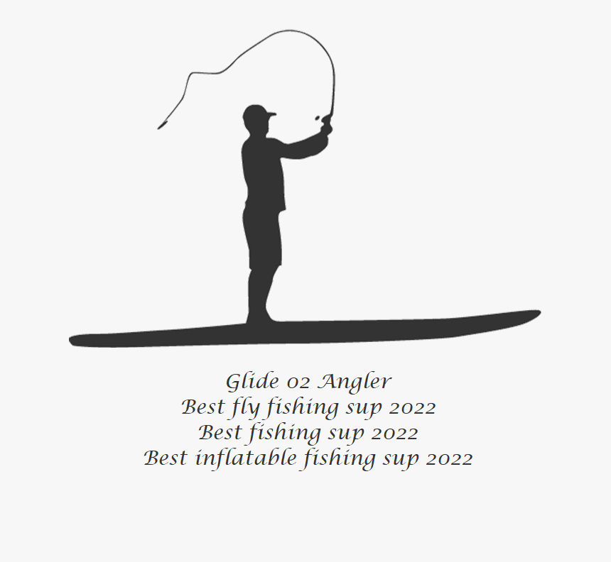 best inflatable paddle board for fly fishing