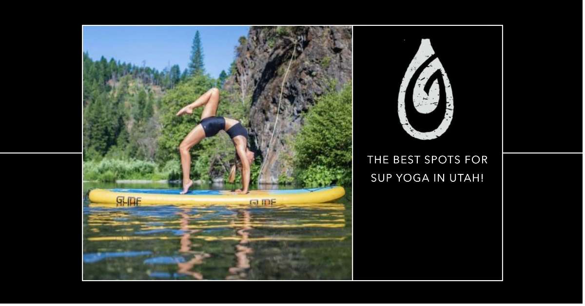 The Best Spots for SUP Yoga in Utah A Journey of Serenity and Balance