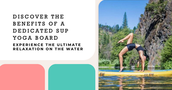 Why Choose a dedicated Yoga Paddle Board?