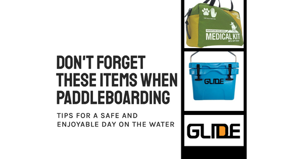 Common Oversights in Preparing for Paddle Boarding & The Top 5 Forgotten Items for a Day on the Water.