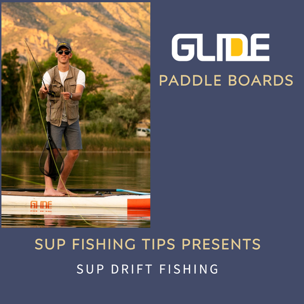 How to SUP Fishing Drift Fishing: A Comprehensive Guide.