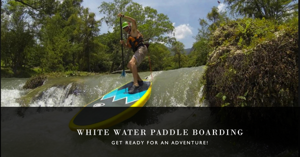 White Water Paddle Boarding with an Inflatable Paddle Board: An Expert Guide.