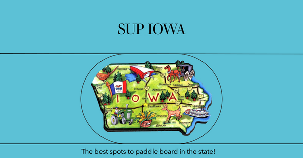 Glide's Guide on Where to Paddle Board in Iowa.