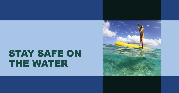 Stay Safe on the Water: Paddle Boarding Safety Tips.