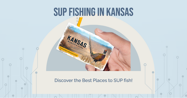 The Ultimate Guide to SUP Fishing in Kansas: Top 17 Locations and Tips for Success.