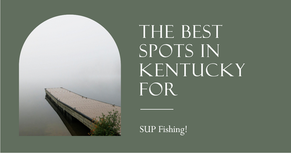 The Best Fishing Spots in Kentucky.